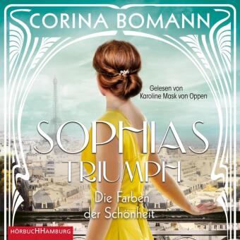 Die Farben der Schönheit - Sophias Triumph (Sophia 3), 2 Audio-CD, 2 MP3