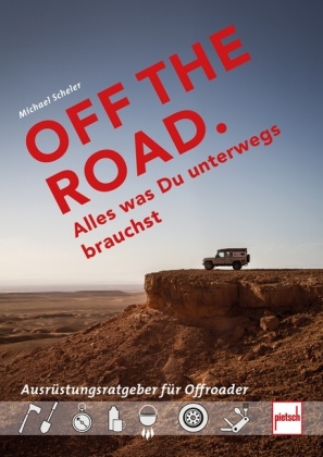 OFF THE ROAD - Alles was Du unterwegs brauchst 