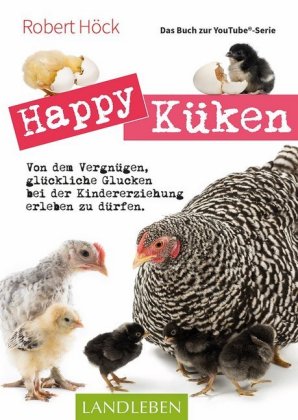 Happy Küken - Das Buch zur YouTube-Serie 