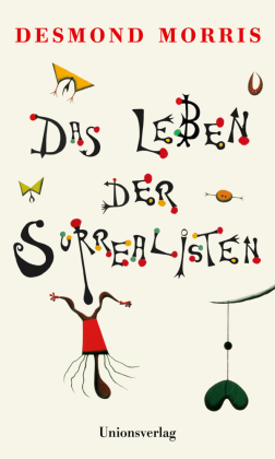 Das Leben Der Surrealisten Desmond Morris 9783293005563 Bucher Kunstgeschichte Borromedien De