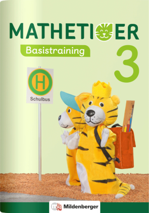 Mathetiger - Neubearbeitung 3. Schuljahr, Basistraining