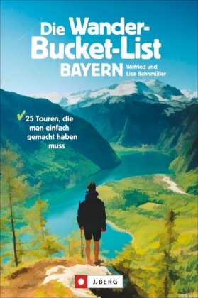 Die Wander-Bucket-List Bayern 