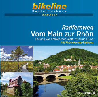 bikeline Radtourenbuch kompakt Radfernweg Vom Main zur Rhön 