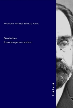 Deutsches Pseudonymen-Lexikon 