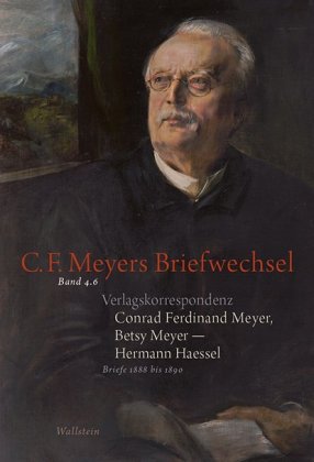 Conrad Ferdinand Meyer, Betsy Meyer - Hermann Haessel. Verlagskorrespondenz 