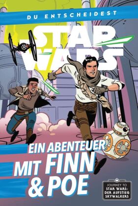 Star Wars: Du entscheidest: Ein Abenteuer mit Finn und Poe 