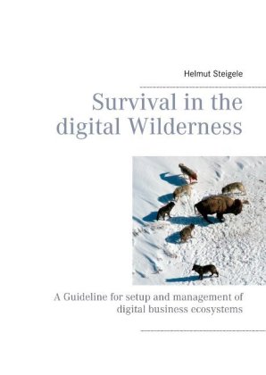 Survival in the digital Wilderness 