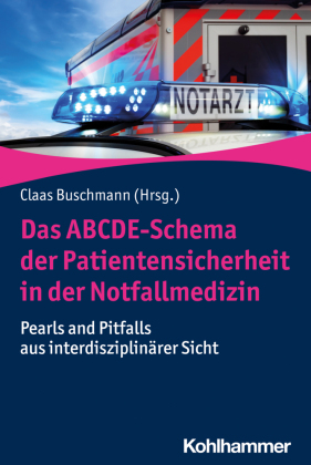 Das ABCDE-Schema der Patientensicherheit in der Notfallmedizin 