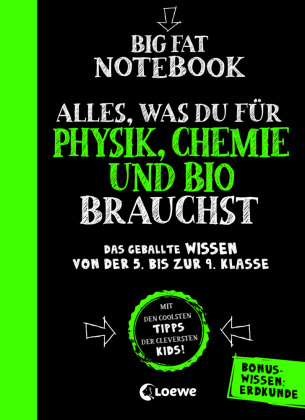 Big Fat Notebook - Alles, was du für Physik, Chemie und Bio brauchst - Das geballte Wissen von der 5. bis zur 9. Klasse. 