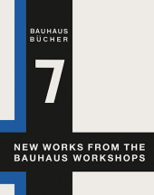New Works from the Bauhaus Workshops