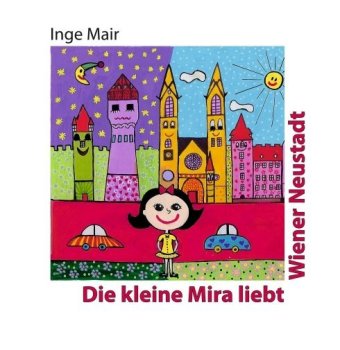Die kleine Mira liebt Wiener Neustadt 