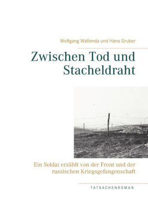 Zwischen Tod und Stacheldraht 