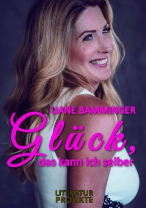 Glück, das kann ich selber 