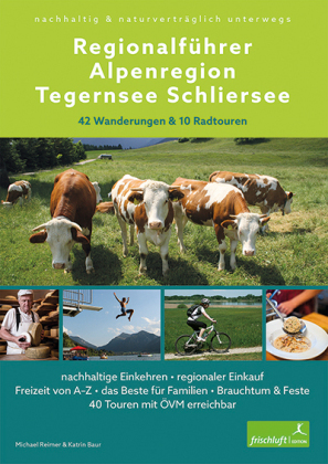 Regionalführer Alpenregion Tegernsee Schliersee; .