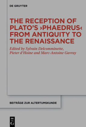 The Reception of Plato's 'Phaedrus' from Antiquity to the Renaissance 