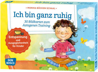 Ich bin ganz ruhig. 30 Bildkarten zum Autogenen Training mit Kindern.