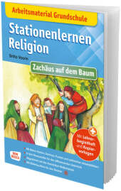 Arbeitsmaterial Grundschule. Stationenlernen Religion: Zachäus auf dem Baum, m. 1 Beilage