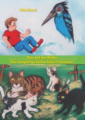 Max auf der Wolke/ Der neugierige kleine Kater Putzmann 