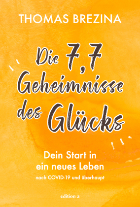 Die 7,7 Geheimnisse des Glücks 