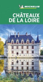 Michelin Le Guide Vert Chateaux de la Loire