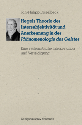 Hegels Theorie der Intersubjektivität und Anerkennung in der "Phänomenologie des Geistes"