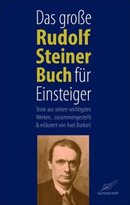 Das große Rudolf Steiner Buch für Einsteiger 