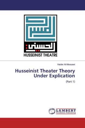 Husseinist Theater Theory Under Explication 