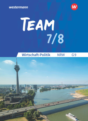 TEAM - Arbeitsbücher für Wirtschaft-Politik - Ausgabe für Gymnasien (G9) in Nordrhein-Westfalen - Neubearbeitung, m. 1 B