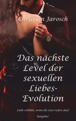 Das nächste Level der sexuellen Liebes-Evolution 