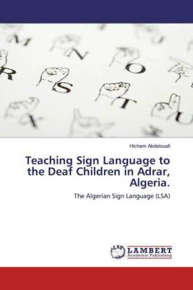 Teaching Sign Language to the Deaf Children in Adrar, Algeria. 