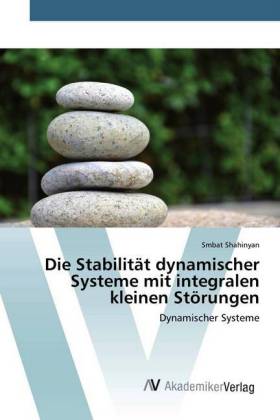 Die Stabilität dynamischer Systeme mit integralen kleinen St...