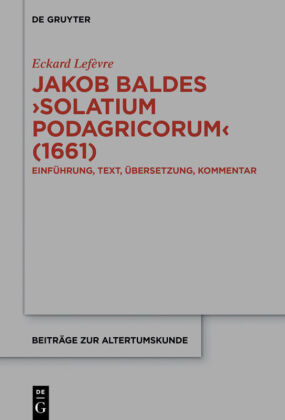 Jakob Baldes 'Solatium Podagricorum' (1661) 