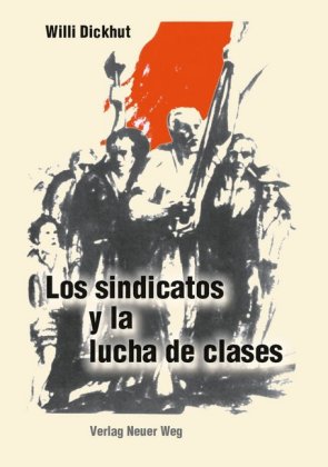 Los sindicatos y la lucha de clases 