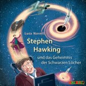 Stephen Hawking und das Geheimnis der Schwarzen Löcher, 1 Audio-CD Cover
