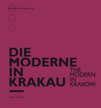 Die Moderne in Krakau / The Modern in Krakow