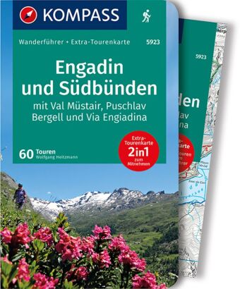 KOMPASS Wanderführer Engadin und Südbünden, 60 Touren mit Extra-Tourenkarte