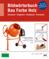 eBook inside: Buch und eBook Bildwörterbuch Bau Farbe Holz, m. 1 Buch, m. 1 Online-Zugang