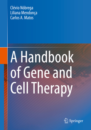 A Handbook of Gene and Cell Therapy 