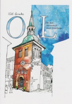 OL - Mit dem Skizzenbuch durch Oldenburg