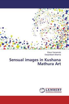 Sensual images in Kushana Mathura Art 