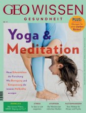 GEO Wissen Gesundheit / GEO Wissen Gesundheit 13/20 - Yoga & Meditation