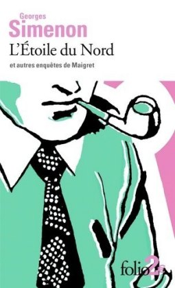 L'Etoile Du Nord Et Autres Enquetes De Maigret 