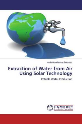 Extraction of Water from Air Using Solar Technology 