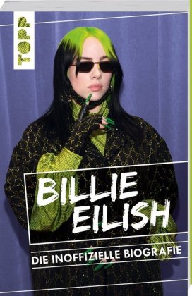 Billie Eilish. Die inoffizielle Biografie