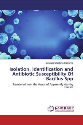 Isolation, Identification and Antibiotic Susceptibility OfBacillus Spp 