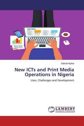 New ICTs and Print Media Operations in Nigeria 