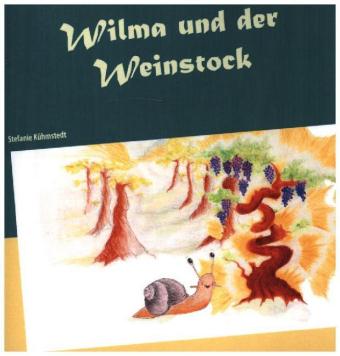 Wilma und der Weinstock 