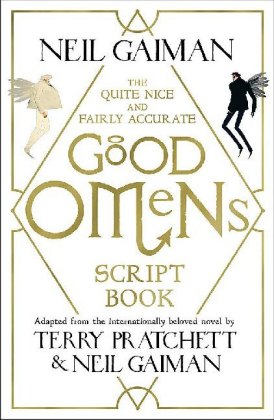 The Quite Nice and Fairly Accurate Good Omens Script Book 