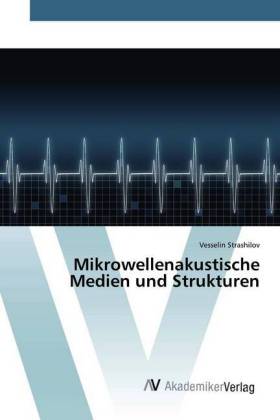 Mikrowellenakustische Medien und Strukturen 