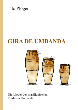Gira de Umbanda - Die Lieder der brasilianischen Tradition Umbanda 